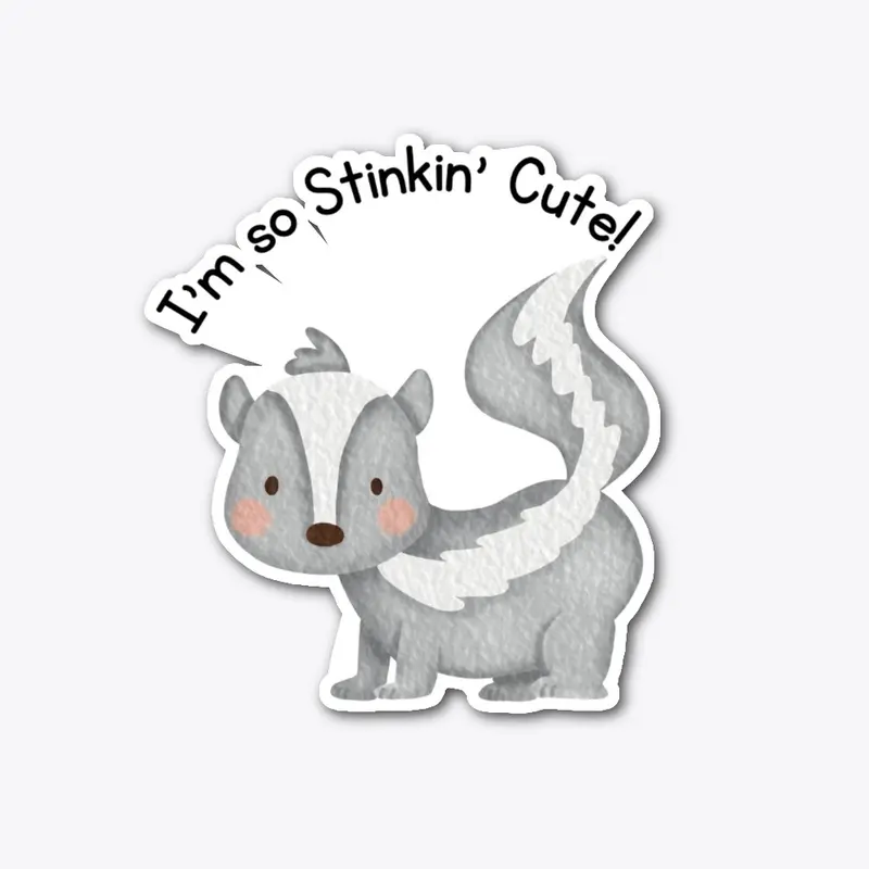 Stinkin' Cute Skunk Shirt