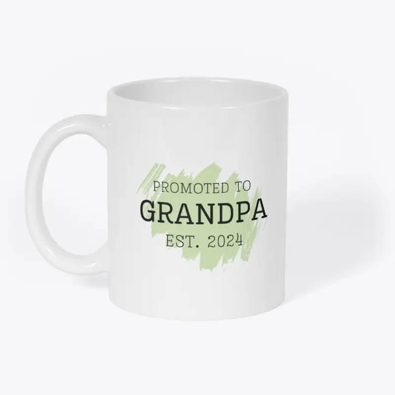 Promoted to Grandpa Est. 2024 with Green